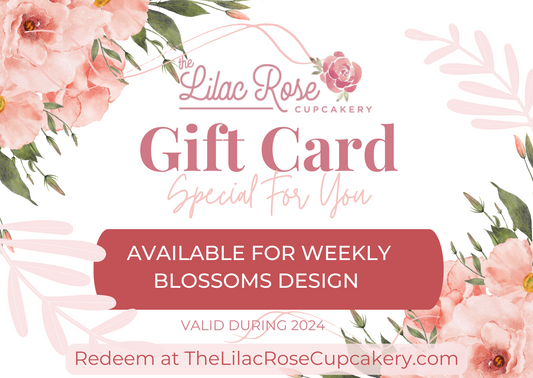 Gift Card - The Lilac Rose Cupcakery Monthly Blossoms